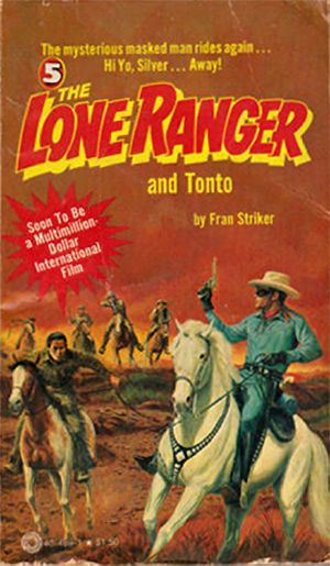 [The Lone Ranger 05] • The Lone Ranger and Tonto